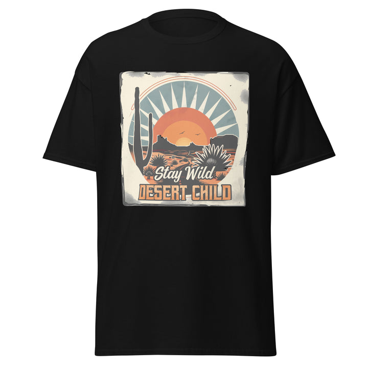 black-classic tee with- Stay Wild Desert Child-design for unisex