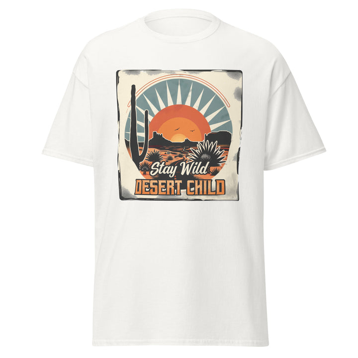 white-classic tee with- Stay Wild Desert Child-design for unisex