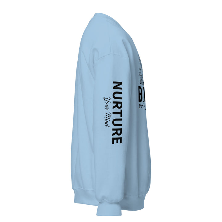 light-blue-sweatshirt with-Bloom with care-design for unisex