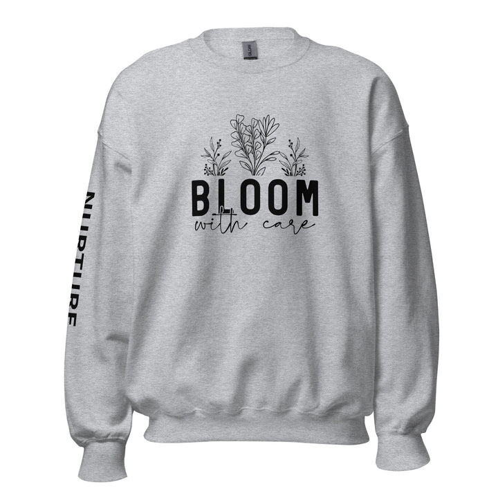 sport-grey-sweatshirt with-Bloom with care-design for unisex