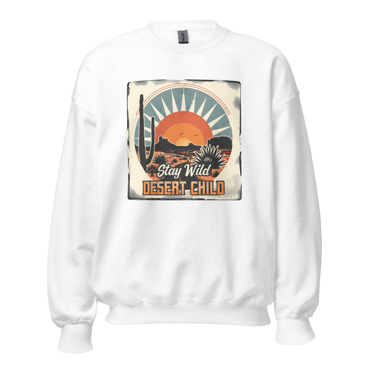 white-sweatshirt with-Stay Wild Desert-design for unisex